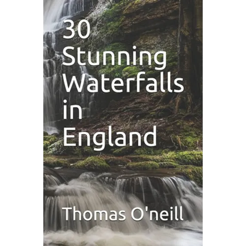 30 Stunning Waterfalls in England - Paperback