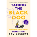 Taming the Black Dog Revised Edition - Paperback