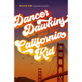 Dancer Dawkins and the California Kid - Paperback