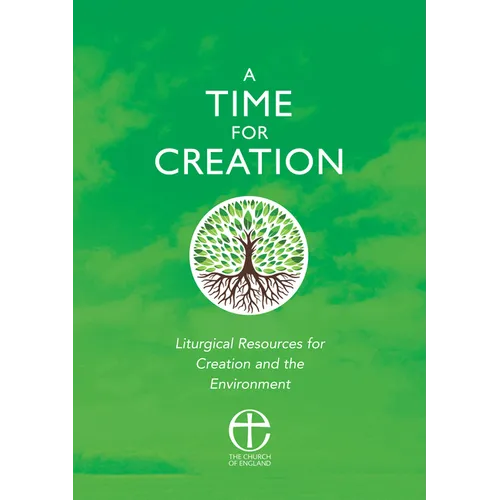 A Time for Creation: Liturgical Resources for Creation and the Environment - Paperback