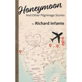 Honeymoon: And Other Pilgrimage Stories - Paperback