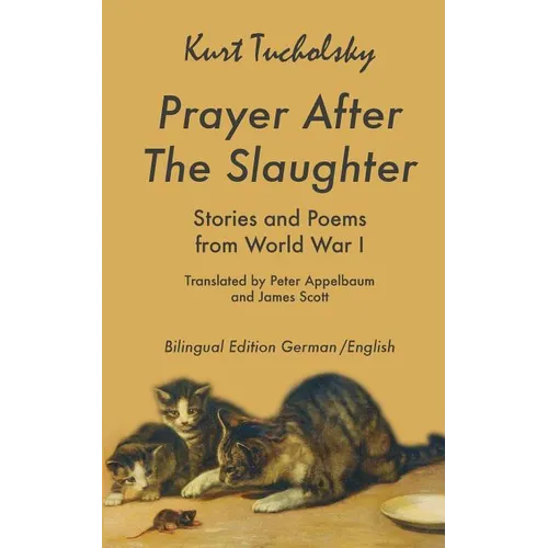 Prayer After the Slaughter: Poems and Stories From World War I