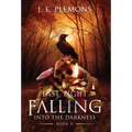 Last Light Falling - Into The Darkness, Book II - Hardcover