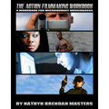 The Action Filmmaking Workbook: A Workbook For Micro-Budget Moviemakers - Paperback