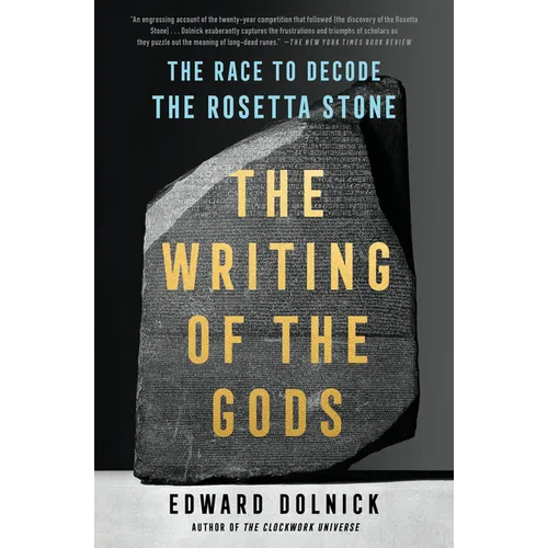 The Writing of the Gods: The Race to Decode the Rosetta Stone - Paperback