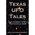 Texas UFO Tales: From Denison 1878 to Stephenville 2008 - Paperback