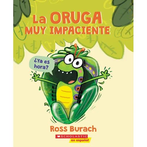 La Oruga Muy Impaciente (the Very Impatient Caterpillar) - Paperback