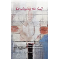 Developing the Self: Through the Inner Work Path in the Light of Anthroposophy - Paperback