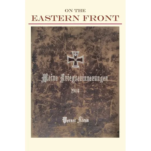 On the Eastern Front 1914: Meine Kriegserinnerungen