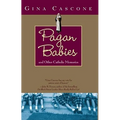 Pagan Babies: And Other Catholic Memories - Paperback