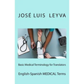 Basic Medical Terminology for Translators: English-Spanish Medical Terms - Paperback