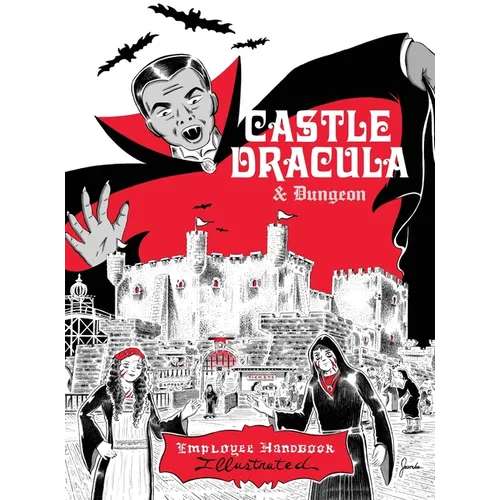 Castle Dracula & Dungeon: Employee Handbook Illustrated - Hardcover