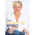 The Positive Effect: A Retail Leader's Guide to Changing the World - Hardcover