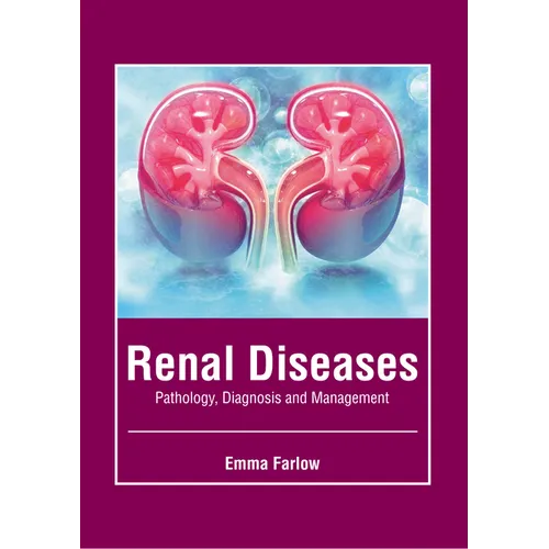 Renal Diseases: Pathology, Diagnosis and Management - Hardcover