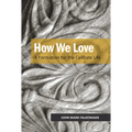 How We Love: A Formation for the Celibate Life - Paperback