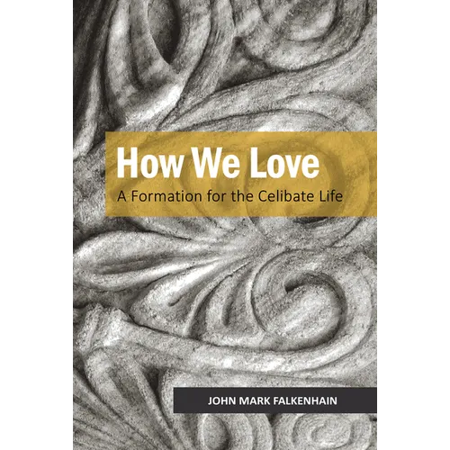 How We Love: A Formation for the Celibate Life - Paperback
