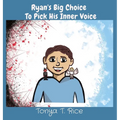 Ryan's Big Choice To Pick His Inner Voice - Hardcover