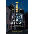 It May Harm Your Defence