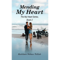 Mending My Heart - Hardcover