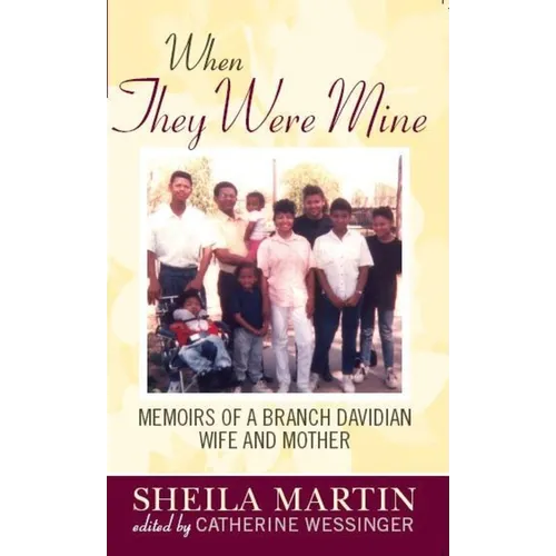When They Were Mine: Memories of a Branch Davidian Wife and Mother