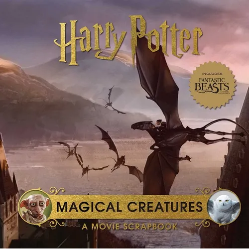 Harry Potter: Magical Creatures: A Movie Scrapbook - Hardcover