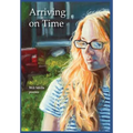 Arriving on Time - Hardcover