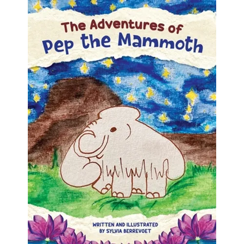 The Adventures of Pep the Mammoth - Paperback