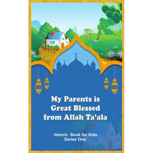 My Parents is Great Blessed from Allah Ta'ala - Paperback