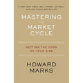 Mastering the Market Cycle: Getting the Odds on Your Side - Paperback