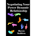 Negotiating Your Power Dynamic Relationship - Paperback