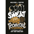 Don't Sweat the Technique: A Performer's Guide to Hip-Hop and Rap - Paperback