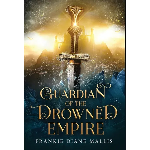 Guardian of the Drowned Empire - Hardcover
