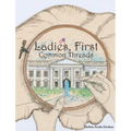 Ladies, First: Common Threads - Hardcover