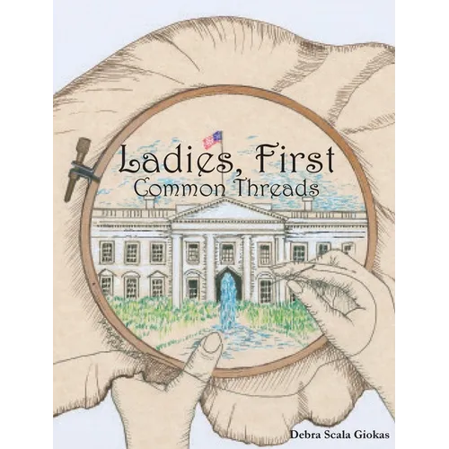 Ladies, First: Common Threads - Hardcover