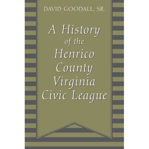 A History of The Henrico County Virginia Civic League