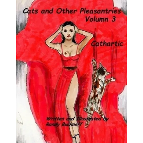 Cats and Other Pleasantries Volumn 3 "Cathartic" - Paperback