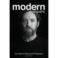 Modern Photography: Your Guide to Taking Great Photographs - Paperback