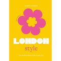 The Little Book of London Style: The Fashion Story of the Iconic City - Hardcover