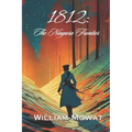 1812: The Niagara Frontier - Paperback