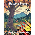Nature's Peace: A Calming Coloring Book for Kids - Paperback