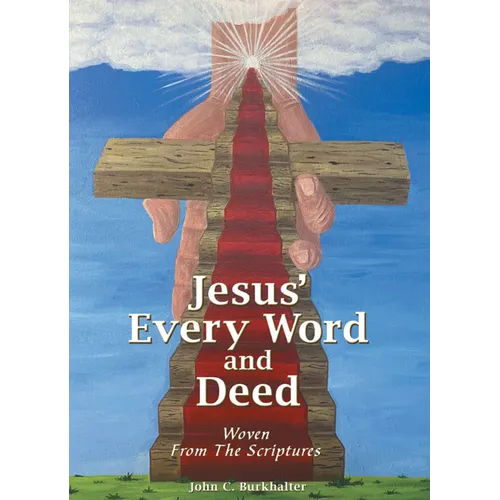 Jesus' Every Word and Deed: Woven from the Scriptures - Paperback