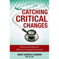 Catching Critical Changes: Six Essential Steps for Effective Nursing Assessment - Paperback