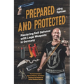Prepared and Protected - Mastering Self Defense with Legal Weapons in Germany: Your Essential Guide to Approved Weapons, Self-Defense Techniques and S