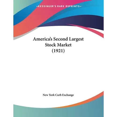 America's Second Largest Stock Market (1921) - Paperback