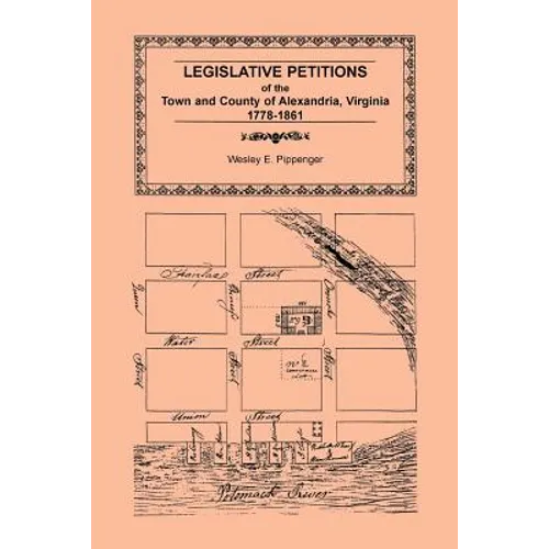 Legislative Petitions of Alexandria, 1778-1861