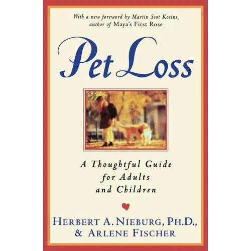 Pet Loss: Thoughtful Guide for Adults and Children, a - Paperback
