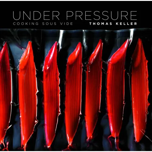 Under Pressure: Cooking Sous Vide - Hardcover