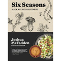 Six Seasons: A New Way with Vegetables - Hardcover