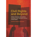 Civil Rights and Beyond: African American and Latino/A Activism in the Twentieth-Century United States