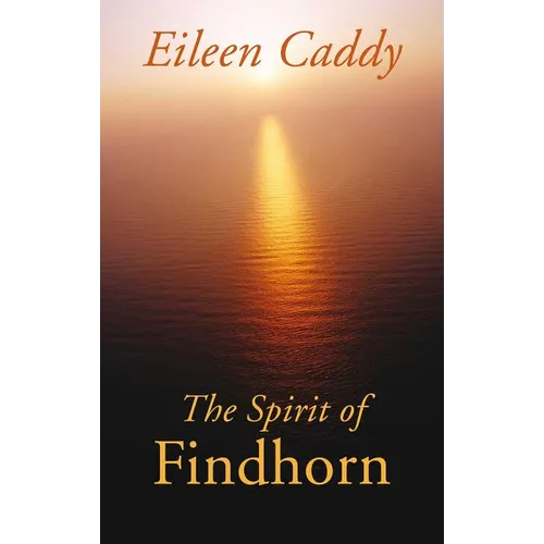 The Spirit of Findhorn - Paperback